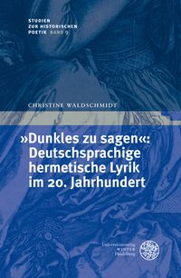 Produktbild: "Dunkles zu sagen": Deutschsprachige hermetische Lyrik im 20. Jahrhundert