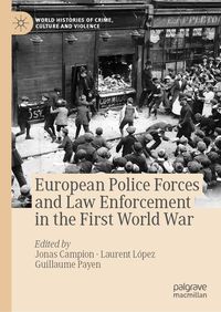 Produktbild: European Police Forces and Law Enforcement in the First World War