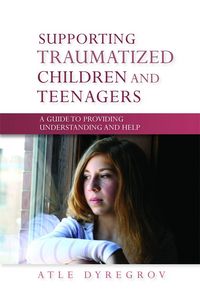 Produktbild: Supporting Traumatized Children and Teenagers
