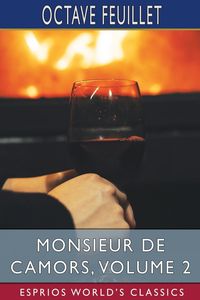 Produktbild: Monsieur de Camors, Volume 2 (Esprios Classics)