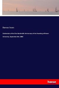 Produktbild: Celebration of the One Hundredth Anniversary of the Founding of Brown University, September 6th, 1864