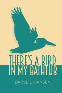 Produktbild: There's a Bird in My Bathtub