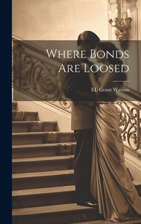 Produktbild: Where Bonds are Loosed