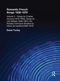 Produktbild: Songs by Charles Gounod (1818-1893), Songs by Lo Delibes (1836-1891), Six Posies d'Armand Silvestre by Alexis de Castillon (1838-1873)