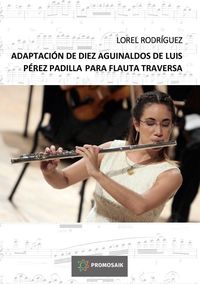 Bild vom Artikel Adaptación de diez aguinaldos de Luis Pérez Padilla para flauta traversa vom Autor Lorel Rodriguez