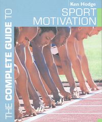 Produktbild: Hodge, K: The Complete Guide to Sport Motivation