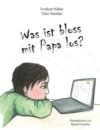 Produktbild: Was ist bloss mit Papa los?