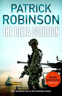 Bild vom Artikel The Delta Solution vom Autor Patrick Robinson