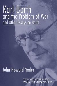 Produktbild: Karl Barth and the Problem of War, and Other Essays on Barth