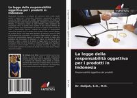 Produktbild: La legge della responsabilit&agrave; oggettiva per i prodotti in Indonesia