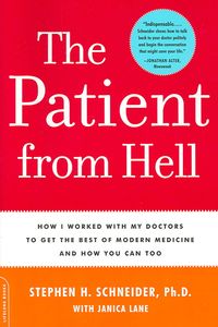 Produktbild: The Patient from Hell: How I Worked with My Doctors to Get the Best of Modern Medicine and How You Can Too