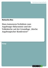 Produktbild: Hans Asmussens Verh&auml;ltnis zum Augsburger Bekenntnis und der Volkskirche auf der Grundlage "Kirche Augsburgischer Konfession!"