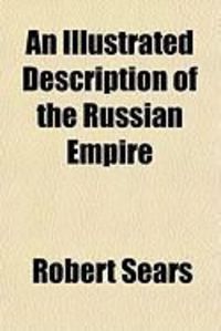 Produktbild: An Illustrated Description of the Russian Empire