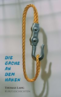 Produktbild: Die Sache an dem Haken