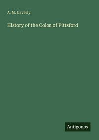 Produktbild: History of the Colon of Pittsford