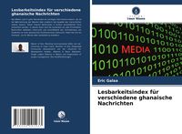 Produktbild: Lesbarkeitsindex f&uuml;r verschiedene ghanaische Nachrichten