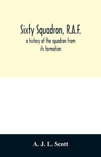 Produktbild: Sixty squadron, R.A.F.; a history of the squadron from its formation