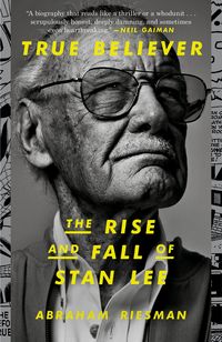 Produktbild: True Believer: The Rise and Fall of Stan Lee