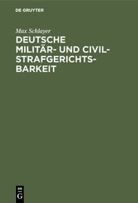 Produktbild: Deutsche Milit&auml;r- und Civilstrafgerichtsbarkeit
