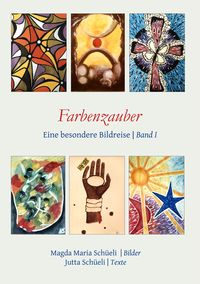 Produktbild: Farbenzauber. Eine besondere Bildreise (Bd. I)
