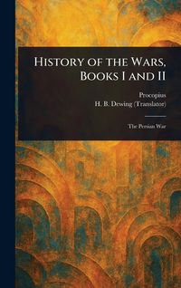 Produktbild: History of the Wars, Books I and II