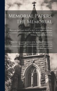 Produktbild: Memorial Papers. The Memorial: With Circular and Questions of the Episcopal Commission; Report of the Commission; Contributions of the Commissioners;