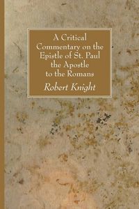 Produktbild: A Critical Commentary on the Epistle of St. Paul the Apostle to the Romans