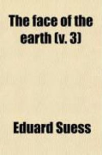 Produktbild: The Face of the Earth (Volume 3); (Das Antlitz Der Erde)