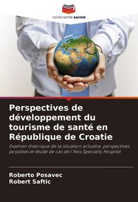 Produktbild: Perspectives de d&eacute;veloppement du tourisme de sant&eacute; en R&eacute;publique de Croatie