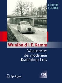 Produktbild: Wunibald I. E. Kamm - Wegbereiter der modernen Kraftfahrtechnik