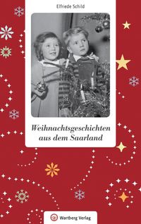Bild vom Artikel Weihnachtsgeschichten aus dem Saarland vom Autor Elfriede Schild