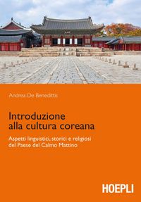 Produktbild: Introduzione alla cultura coreana. Aspetti linguistici, storici e religiosi del Paese del Calmo mattino