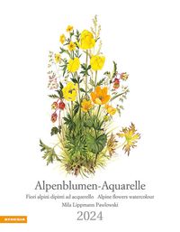 Alpenblumen-Aquarelle Kalender 2024 von Athesia-Tappeiner Verlag