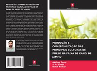 Produktbild: Produ&ccedil;&atilde;o E Comercializa&ccedil;&atilde;o das Principais Culturas De Pulso Na Faixa De Kandi De Jammu