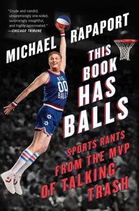 Bild vom Artikel This Book Has Balls: Sports Rants from the MVP of Talking Trash vom Autor Michael Rapaport