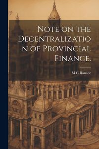 Produktbild: Note on the Decentralization of Provincial Finance.