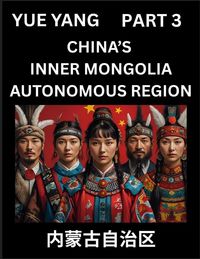 Produktbild: Chinese Geography of Inner Mongolia (Part 3)- Discover Names of Different Social Institutions from Various Districts, and Counties from Chinese Provin