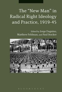 Produktbild: The "New Man" in Radical Right Ideology and Practice, 1919-45