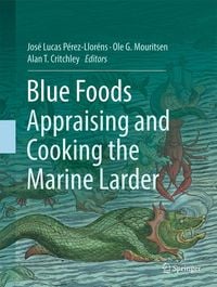 Produktbild: Blue Foods: Appraising and Cooking the Marine Larder