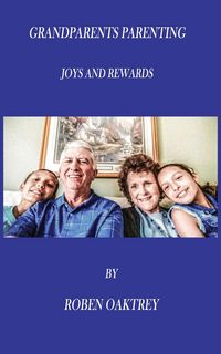 Produktbild: Grandparents Parenting: Joys and Rewards
