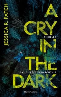Produktbild: A Cry in the Dark. Das dunkle Verm&auml;chtnis