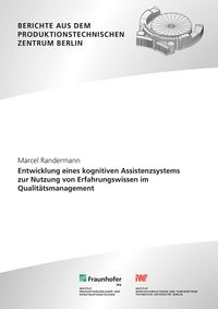 Produktbild: Entwicklung eines kognitiven Assistenzsystems zur Nutzung von Erfahrungswissen im Qualit&auml;tsmanagement