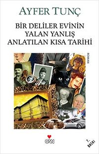 Produktbild: Bir Deliler Evinin Yalan Yanlis Anlatilan Kisa Tarihi