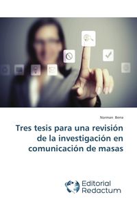 Produktbild: Tres tesis para una revisi&oacute;n de la investigaci&oacute;n en comunicaci&oacute;n de masas