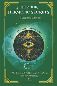 Produktbild: The Book Of Hermetic Secrets - Illustrated edition