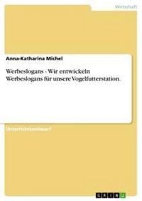 Produktbild: Werbeslogans - Wir entwickeln Werbeslogans f&uuml;r unsere Vogelfutterstation.
