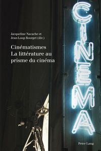 Produktbild: Cin&eacute;matismes- La litt&eacute;rature au prisme du cin&eacute;ma