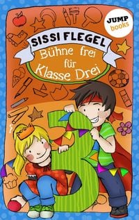 Produktbild: Schülerstreich und Lehrerschreck - Band 1: Bühne frei für Klasse Drei
