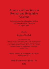 Produktbild: Armies and Frontiers in Roman and Byzantine Anatolia