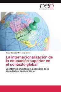 Produktbild: La internacionalizaci&oacute;n de la educaci&oacute;n superior en el contexto global